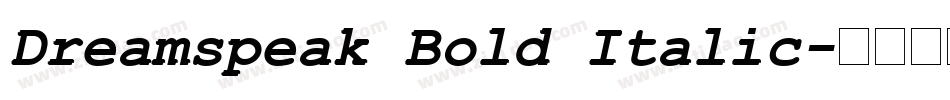 Dreamspeak Bold Italic字体转换